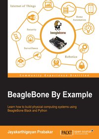 BeagleBone By Example - Jayakarthigeyan Prabakar - ebook