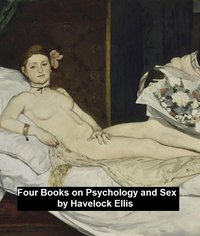 Four Books on Psychology and Sex - Havelock Ellis - ebook