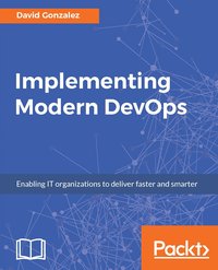 Implementing Modern DevOps - David Gonzalez - ebook