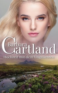 Hochzeit mit dem Ungeliebten - Barbara Cartland - ebook