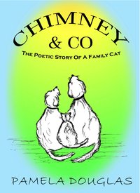 Chimney The Poetic Story Of  A Family Cat - Pamela Douglas - ebook