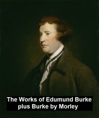 The Works of Edmund Burke, plus Burke - Edmund Burke - ebook