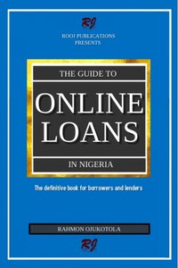 The guide to online loans in Nigeria - Rahmon Ojukotola - ebook