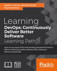 Learning DevOps: Continuously Deliver Better Software - Joakim Verona - ebook