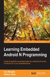 Learning Embedded Android N Programming - Ivan Morgillo - ebook
