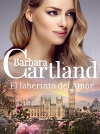 El laberinto del amor - Barbara Cartland - ebook