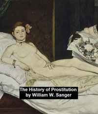The History of Prostitution - William W. Sanger - ebook
