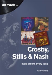 Crosby, Stills and Nash - Andrew Wild - ebook