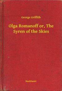 Olga Romanoff or, The Syren of the Skies - George Griffith - ebook