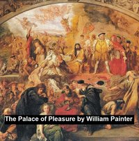 The Palace of Pleasure - William Painter - ebook