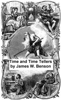 Time and Time Tellers - James W. Benson - ebook
