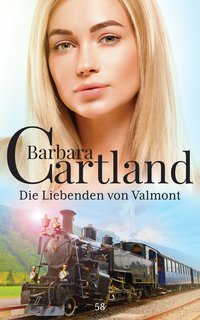 Die Liebenden von Valmont - Barbara Cartland - ebook