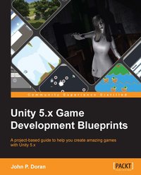 Unity 5.x Game Development Blueprints - John P. Doran - ebook