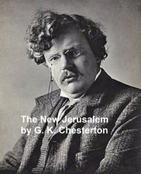 The New Jerusalem - G. K. Chesterton - ebook