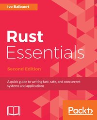 Rust Essentials - Second Edition - Ivo Balbaert - ebook