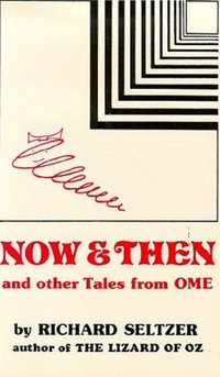 Now and Then and Other Tales from Ome - Richard Seltzer - ebook