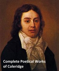 Complete Poetical Works of Coleridge - Samuel Taylor Coleridge - ebook