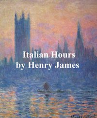 Italian Hours - Henry James - ebook
