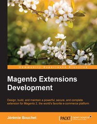 Magento Extensions Development - Jeremie Bouchet - ebook