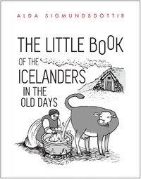 The Little Book of the Icelanders in the Old Days - Alda Sigmundsdóttir - ebook