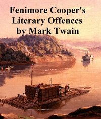 Fenimore Cooper's Literary Offenses - Mark Twain - ebook