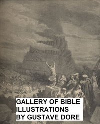 Gallery of Bible Illustrations - Gustave Dore - ebook