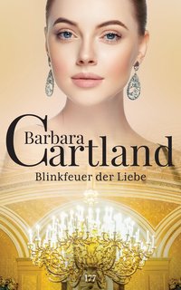 Blinkfeuer Des Liebe - Barbara Cartland - ebook