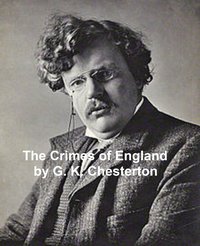 The Crimes of England - G. K. Chesterton - ebook
