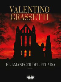El Amanecer Del Pecado - Valentino Grassetti - ebook
