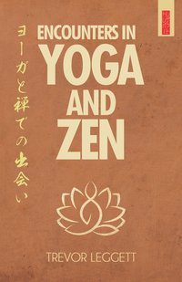 Encounters in Yoga and Zen - Trevor Leggett - ebook