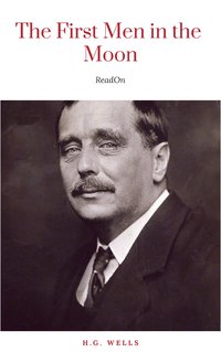 The First Men in the Moon - H.G. Wells - ebook