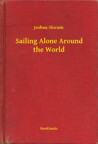 Sailing Alone Around the World - Joshua Slocum - ebook