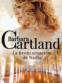 La Reencarnación de Nadia - Barbara Cartland - ebook