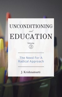 The Need for a Radical Approach - J. Krishnamurti - ebook