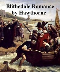 The Blithedale Romance - Nathaniel Hawthorne - ebook