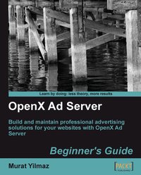 OpenX Ad Server Beginner's Guide - Murat Yilmaz - ebook
