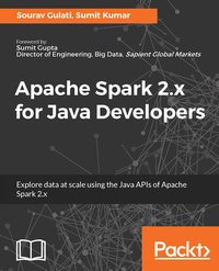Apache Spark 2.x for Java Developers - Sourav Gulati - ebook