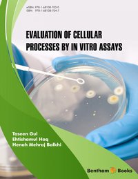 Evaluation of Cellular Processes by in vitro Assays - Taseen Gul - ebook