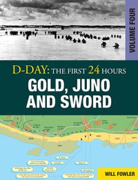D-Day: Gold, Juno and Sword - Will Fowler - ebook