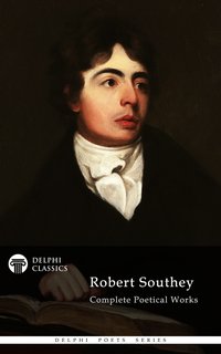 Complete Works of Robert Southey (Illustrated) - Robert Southey - ebook