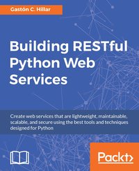 Building RESTful Python Web Services - Gaston C. Hillar - ebook