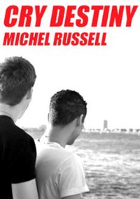 Cry Destiny - Michel Russell - ebook