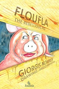 Floufla the Rebellious Pig - Giorgis  Nomikos - ebook