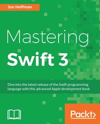Mastering Swift 3 - Jon Hoffman - ebook