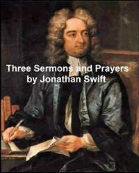 Three Sermons and Prayers - Jonathan Swift - ebook