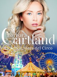 La Adivinadora del Circo - Barbara Cartland - ebook