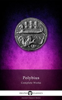 Delphi Complete Works of Polybius (Illustrated) - Polybius - ebook