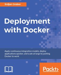 Deployment with Docker - Srdjan Grubor - ebook