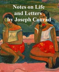 Notes on Life and Letters - Joseph Conrad - ebook