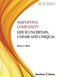 Simplifying Complexity: Life is Uncertain, Unfair and Unequal - Bruce J. West - ebook